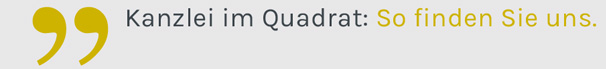 Kanzlei im Quadrat: So finden Sie uns.